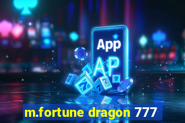m.fortune dragon 777